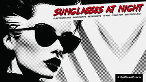 SUNGLASSES AT NIGHT - Early Short Special