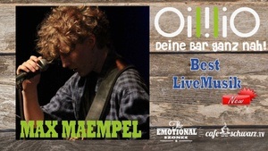 Best Oililio Live mit MAX MAEMPEL
