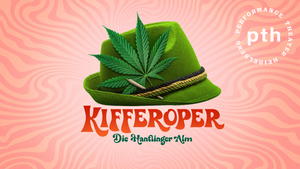 Kifferoper - Die Hanflinger Alm