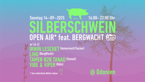 Silberschwein Open Air Odonien feat. BergWacht w/ Irwin Leschet, Liho, Tamer & Tanao, Vibe & Viper