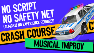 Crash Course: Musical Improv