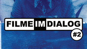 Filme im Dialog #2 - ,,German New Wave"