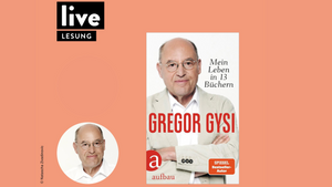 LESUNG: Gregor Gysi - Mein Leben in 13 Büchern