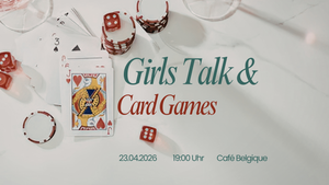 Girls Talk & Card Games | Connecting with new Girls