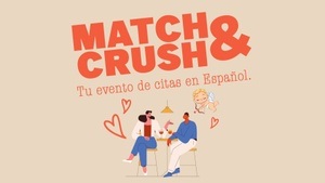 MATCH & CRUSH - EL PRIMER EVENTO DE CITAS EN ESPANOL EN LEIPZIG