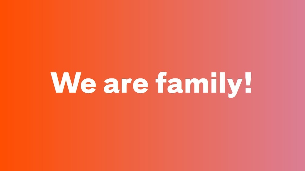 We are family!