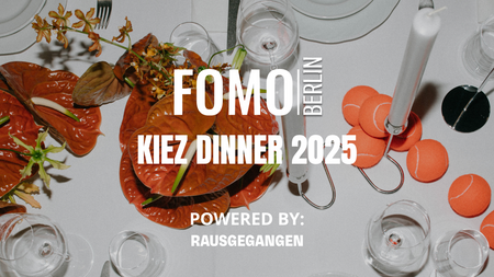 FOMO Berlin - Kiez Dinner 2025 🍽