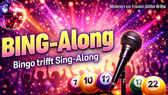 Bing-Along mit Frollein Glitter Britta - Bingo trifft Sing-Along