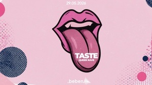 TASTE - Queer Rave: Elly Fetzt · Kata Kran · Thys · Lonsi · Taira Soleil