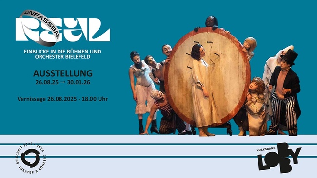 Unfassbar Real - Einblicke in die Bühnen und Orchester Bielefeld