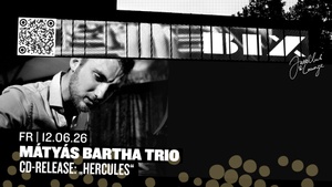 Mátyás Bartha Trio • CD-Release „Hercules“