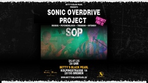 SONIC OVERDRIVE PROJECT / Rockig - Psychedelisch - Treibend - Intensiv