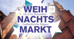 Weihnachtsmarkt rund um die Lutherkirche Nippes