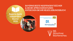 Bayerns beste Independent Bücher & die BR-Sprech(er)stunde: Entdecken Sie Ihr neues Lieblingsbuch!