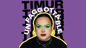 TIMUR »UNFAGGOTTABLE«