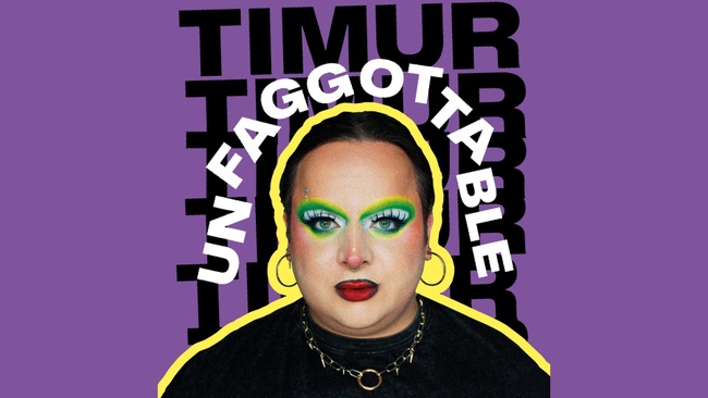 TIMUR »UNFAGGOTTABLE«