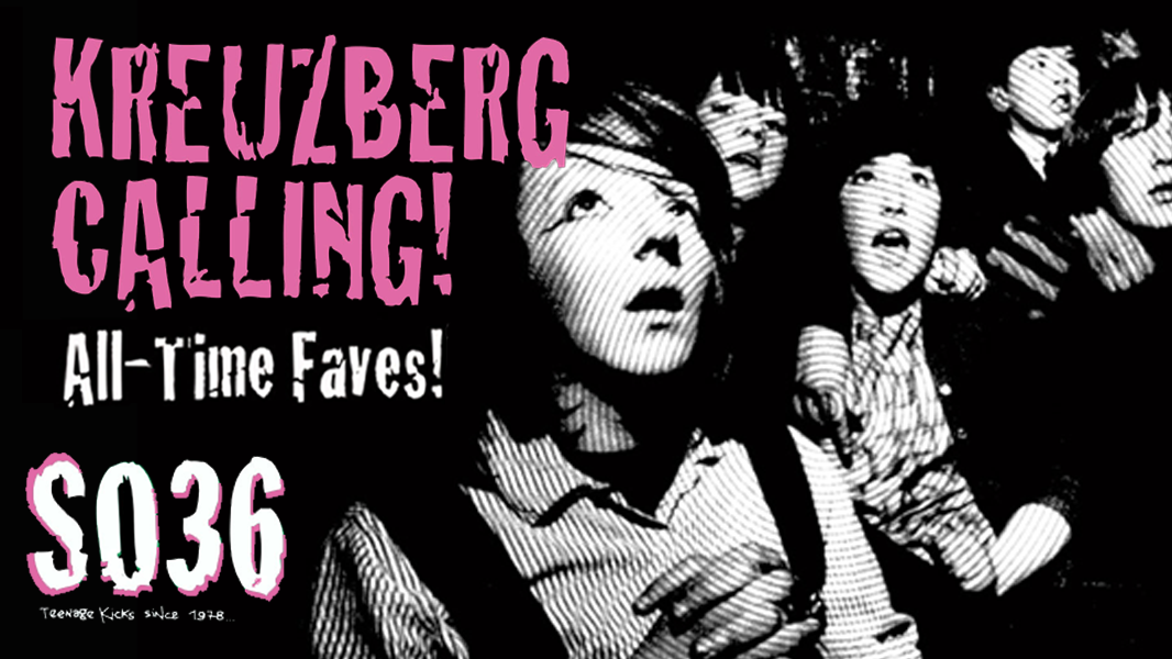 KREUZBERG CALLING - 80′s / 90′s und Perlen von heute