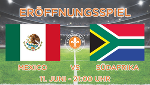 Public Viewing WM Eröffnungsspiel - Mexiko VS Südafrika - 11. Juni 2026 / 21:00 Uhr / Mainz