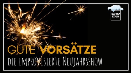 GUTE VORSÄTZE - Die improvisierte Neujahrsshow