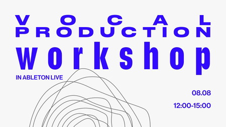 Vocal production workshop in Ableton