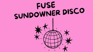 FUSE SUNDOWNER DISCO