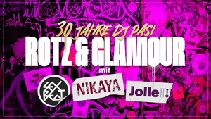Rotz & Glamour - 30 Jahre DJ PASI