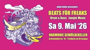 BEATS FÜR FREAKS (Drum & Bass) @ Harmonie Keller, Freiburg