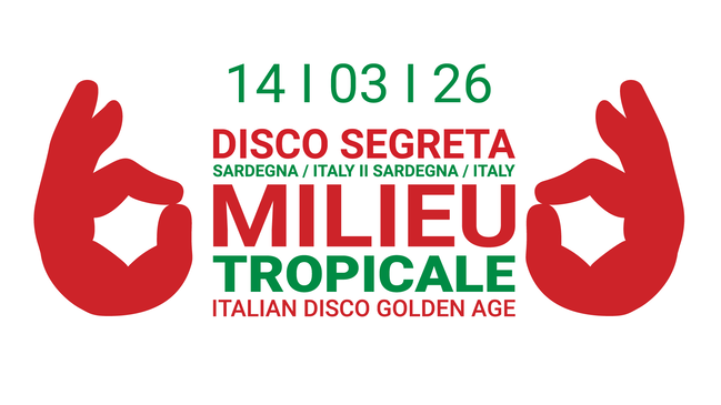 Mileu Tropicale / Special Guest: Disco Segreta Sardinien / Italien