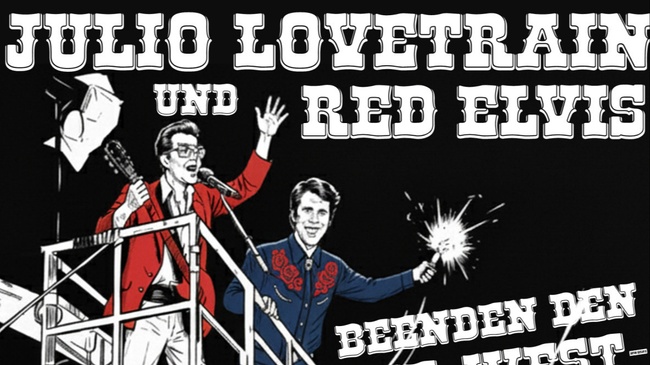 JULIO LOVETRAIN & RED ELVIS BEENDEN DEN OST-WEST KONFLIKT