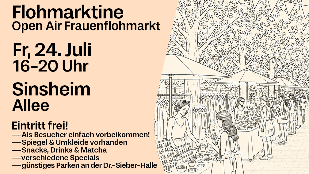 Open Air Frauenflohmarkt!😍 Fr, 24. Juli Sinsheim Allee