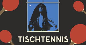 TISCHTENNIS W/ DJ SEHR SEHR GUT