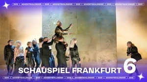 6. Türchen: Schauspiel Frankfurt - Tickets gewinnen