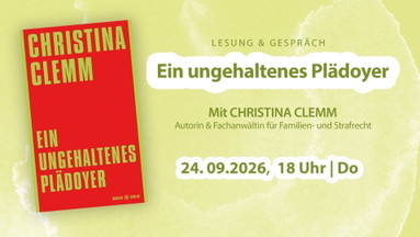 Ein ungehaltenes Plädoyer - Christina Klemm (Lesung)