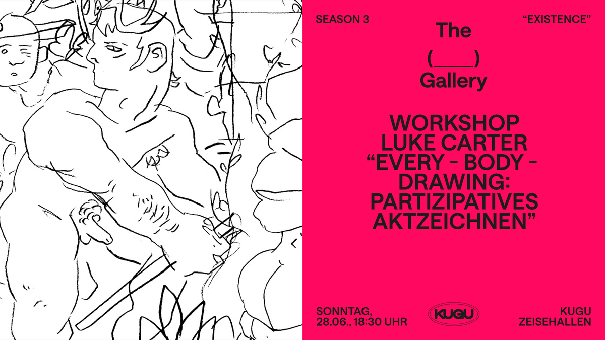 Luke Carter – Every • Body • Drawing: Partizipatives Aktzeichnen