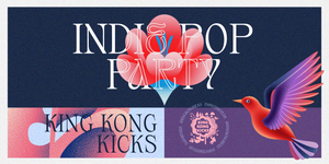 King Kong Kicks • Indie Pop Party //+RAVE IS KING // Köln