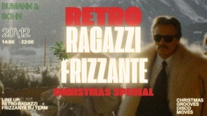 RETRO RAGAZZI FRIZZANTE // CHRISTMAS SPECIAL // DAYPARTY