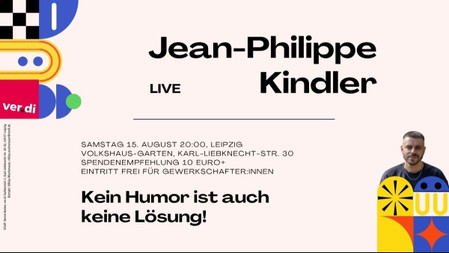 Jean-Philippe Kindler live: Kein Humor ist auch keine Lösung!