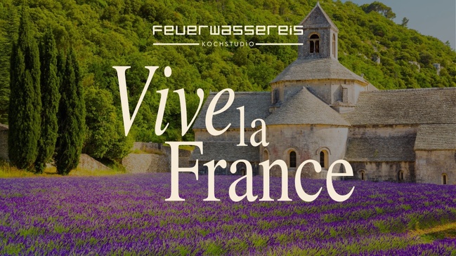 Vive la France … französische Küche
