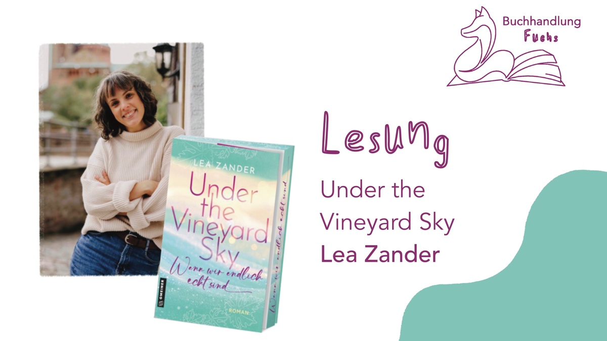 LESUNG: Lea Zander  "Under the Vineyard Sky"