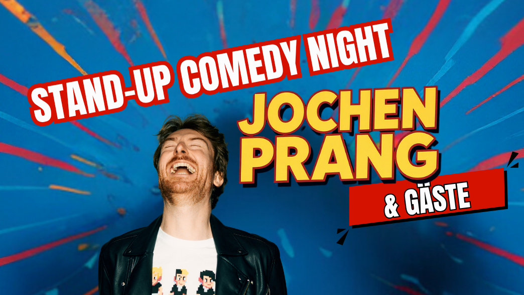 STAND-UP COMEDY NIGHT: Jochen Prang & Gäste