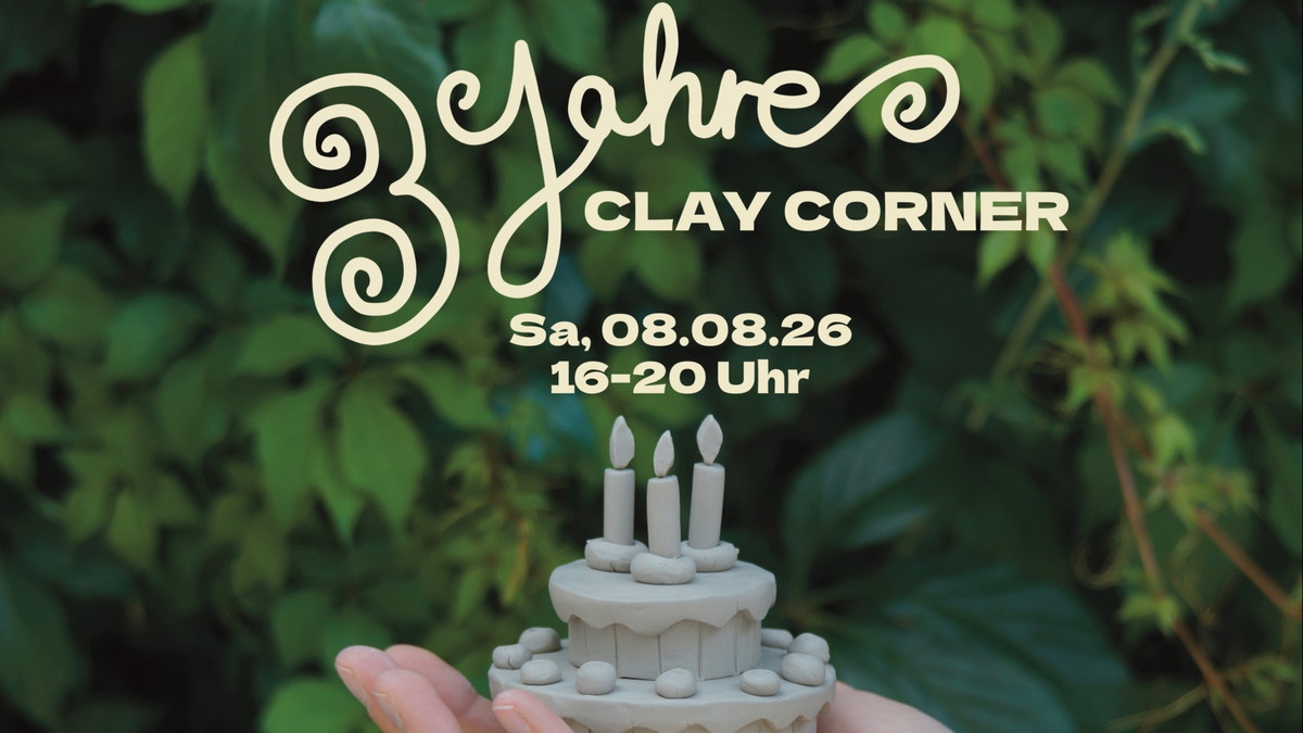 Titelbild der Veranstaltung 3 Jahre Clay Corner