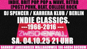 Indie Classics 1966-2016 mit DJ Spencer / Karrera Klub / Berlin
