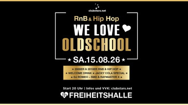 We ❤️ 2000er & 2010er Oldschool RnB & Hip Hop 🎁 1x Wodka Bull Welcome I SA.04.07.2026 ❗ab 20 Uhr I Freiheitshalle München