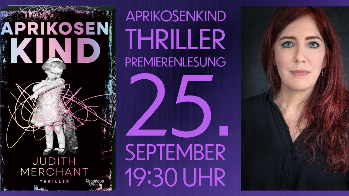 Aprikosenkind - Premierenlesung Judith Merchant - Thriller
