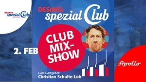 ClubMix-Show Februar• mit Gast-Gastgeber: Christian Schulte-Loh • live im Apollo!