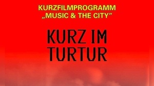 KURZ IM TURTUR
