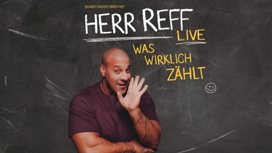 Herr Reff: Was wirklich zählt