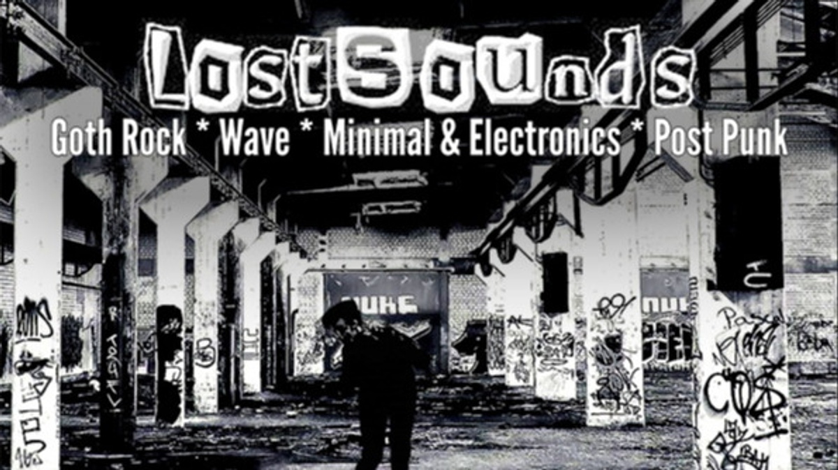 Lost Sounds | Goth Rock - Batcave - Wave - PostPunk