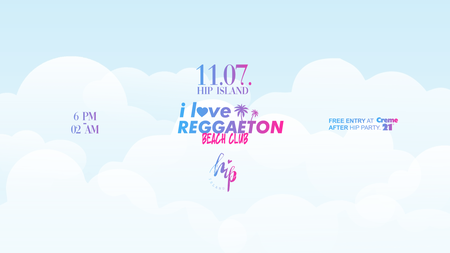 I LOVE REGGAETON X BEACH EDITION X HIP ISLAND Heilbronn
