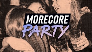 MoreCore Party – Emo Special
